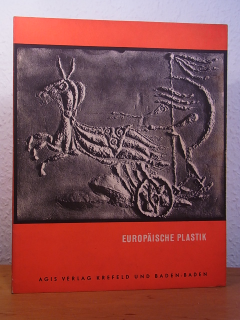 Zahn, Dr. Leopold (Chefred.):  Europäische Plastik. Sonderausgabe der Zeitschrift Das Kunstwerk 