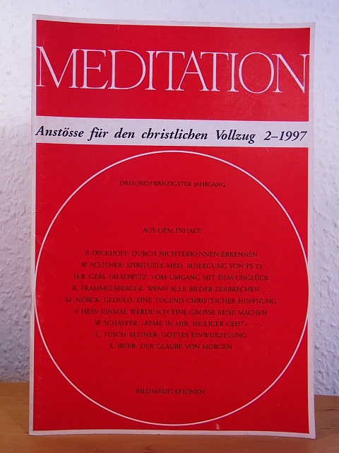 Fritsch, Wolf von (Hrsg.):  Meditation. Anstösse für den christlichen Vollzug. Ausgabe 2 / 1997 