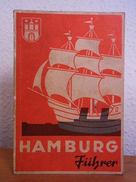 Fremdenverkehrsverein Hamburg e.V. und Landesfremdenverkehrsverband Nordmark e.V.:  Hamburg Führer 
