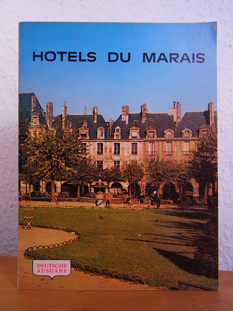 Bérenguier, Raoul:  Hotels du Marais. Die Hotel des Marais [deutsche Ausgabe] 