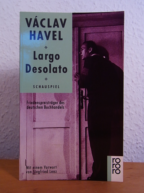 Havel, Václav:  Largo desolato. Schauspiel in sieben Bildern 