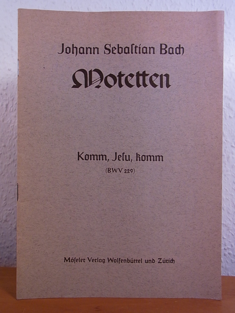 Bach, Johann Sebastian - herausgegeben von Konrad Ameln und Gottfried Wolters:  Johann Sebastian Bach. Motetten. Komm, Jesu, komm (BWV 229) 