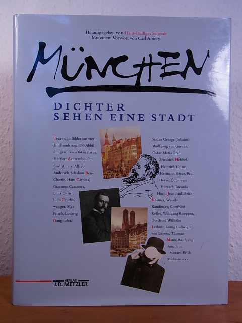 Schwab, Hans-Rüdiger (Hrsg.):  München. Dichter sehen eine Stadt. Texte und Bilder aus vier Jahrhunderten 