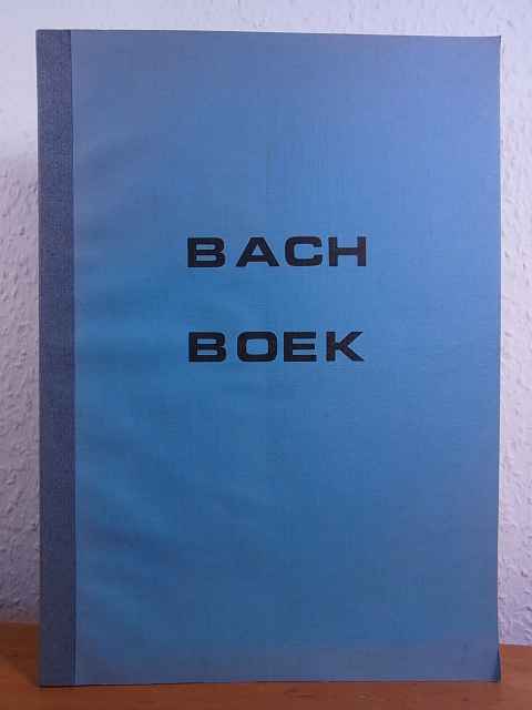 Smit Duyzentkunst, Ingrid und Kees Vellekoop (Redaktie):  Bachboek. Samengesteld door docenten en studenten van het Instituut voor Muziekwetenschap der Rijksuniversiteit te Utrecht 