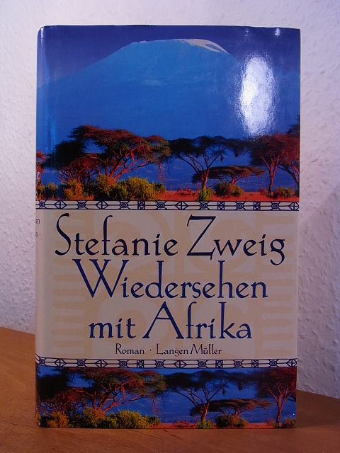 Zweig, Stefanie:  Wiedersehen mit Afrika. Roman 