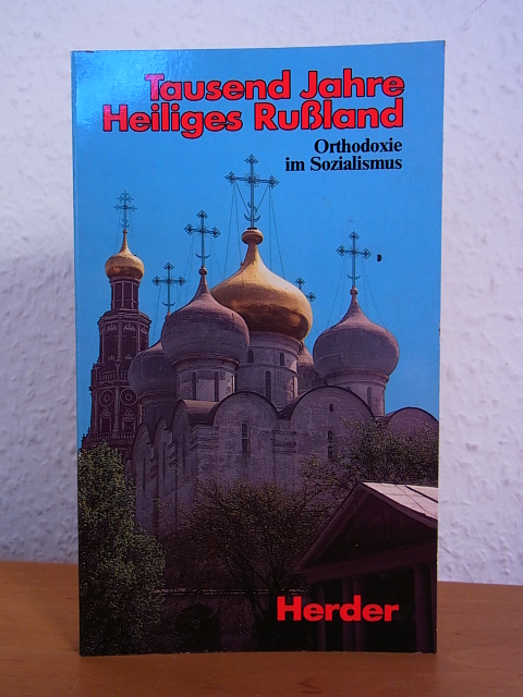 Adler, Gerhard (Hrsg.):  Tausend Jahre heiliges Russland. Orthodoxie im Sozialismus 