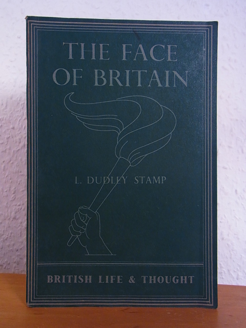 Dudley Stamp, L.:  The Face of Britain (British Life & Thought) 