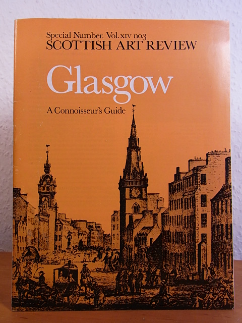 Glasgow Art Gallery and Museums Association:  The Scottish Art Review. Special Number, Volume IXV, No. 3, 1974: Glasgow. A Connoisseur`s Guide 