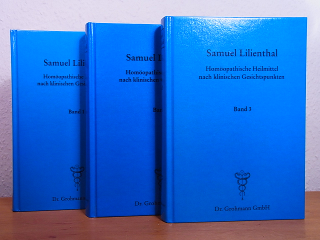 Lilienthal, Samuel:  Homöopathische Heilmittel nach klinischen Gesichtspunkten. Band 1 bis Band 3 [vollständig] 