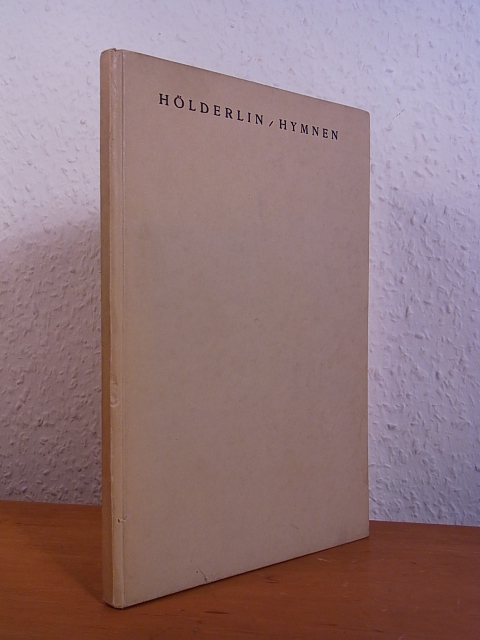 Hölderlin, Friedrich - herausgegeben von Rudolf von Delius:  Die späten Hymnen. 1. - 3. Tausend 