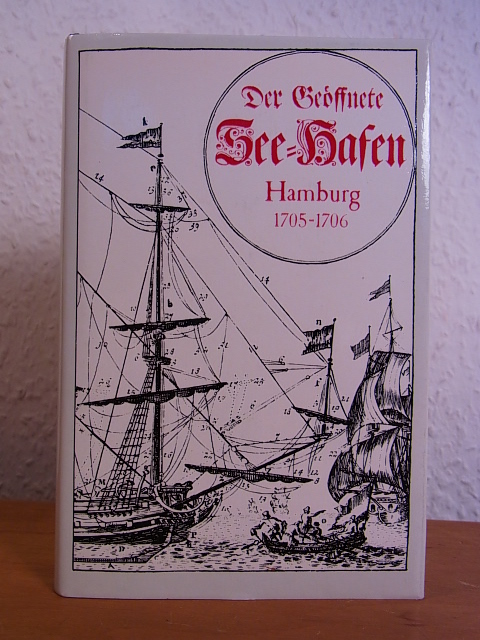 Eich, Lothar (Vorwort):  Der geöffnete See-Hafen. Neudruck der in zwei Teilen erschienenen Ausgabe von 1705 - 1706 