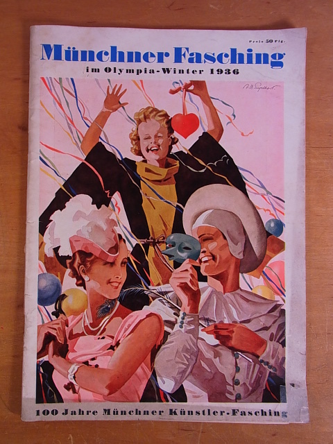 Verein Münchener Fasching e.V. München und Dr. Eugen Roth (Schriftleitung):  Münchner Fasching im Olympia-Winter 1936. 100 Jahre Münchner Künstler-Fasching 