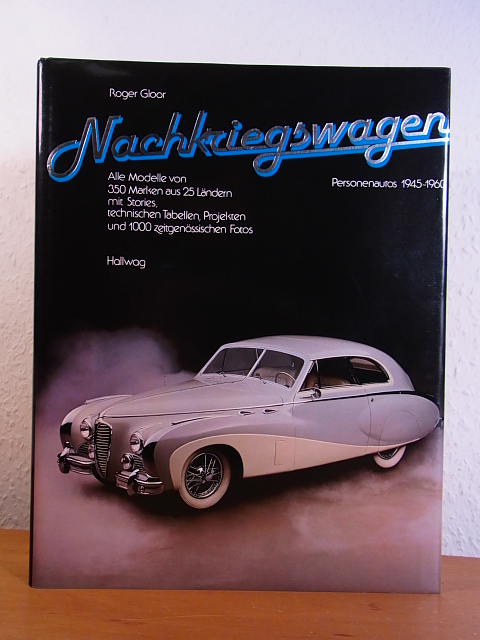 Gloor, Roger:  Nachkriegswagen. Personenautos 1945 - 1960 