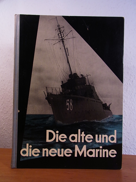Giese, Fritz E. (Korvettenkapitän a. D.):  Die alte und die neue Marine 