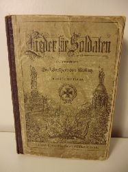 Gesammelt von Ernst Freiherr von Mirbach:  Lieder fr Soldaten 