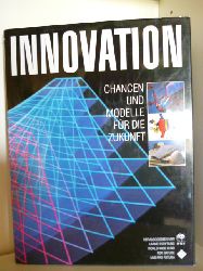 Vorwort von Carl-Albrecht von Treuenfels und Prof. Dr. h. c. Hans Tietmeyer  Innovation 