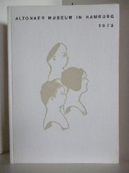 Wietek, Gerhard (Hrsg.)  Altonaer Museum in Hamburg. Norddeutsches Landesmuseum. Jahrbuch 1973, Band 11 
