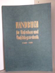 Herausgegeben im Auftrag der Hafenbautechnischen Gesellschaft (Hafenbautechnische Gesellschaft)  Handbuch fr Hafenbau und Umschlagstechnik Band XXVII 