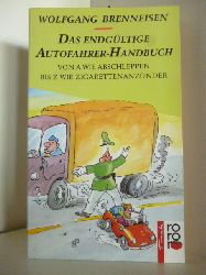 Brenneisen, Wolfgang  Das endgltige Autofahrer-Handbuch 