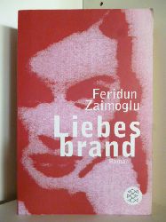 Zaimoglu, Feridun  Liebesbrand 