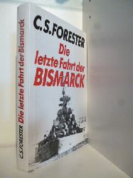 C. S. Forester  Die letzte Fahrt der Bismarck 