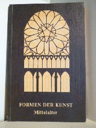 Drixelius, Wilhelm  Formen der Kunst. Teil II Die Kunst im Mittelalter. Eine Einfhrung in die Kunstgeschichte 