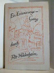 Bergmann, Edgar  Ein Erinnerungsgang durch Alt-Hildesheim 