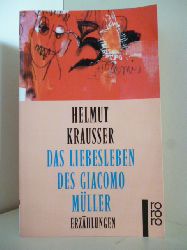 Krausser, Helmut  Das Liebesleben des Giacomo Mller 