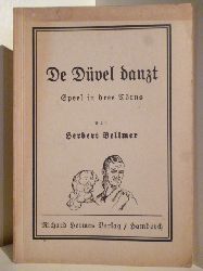 Bellmer, Herbert  De Dvel danzt. Speel in dree Trns. Band 135. 