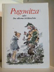 Wellm, Alfred  Pugowitza oder Die silberne Schlsseluhr 