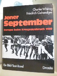 Charles Whiting und Friedrich Gehendges  Jener September. Europa beim Kriegsausbruch 1939. Ein Bild /Text Band 