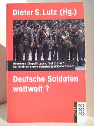 Herausgegeben von Dieter S. Lutz  Deutsche Soldaten weltweit? 