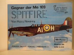 Novarra, Heinz J.  Das Waffen-Arsenal. Band 36. Gegner der Me 109. Spitfire. Mit Poster. 