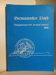 Germanischer Lloyd.  Ttigkeitsbericht - Annual Report 1985. Germanischer Lloyd. 