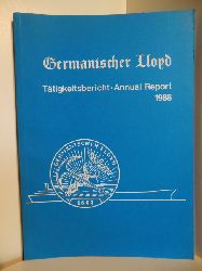 Germanischer Lloyd.  Ttigkeitsbericht - Annual Report 1988. Germanischer Lloyd. 