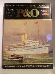 Howarth, David and Stephen:  The Story of P & O. The Peninsular and Oriental Steam Navigation Company 
