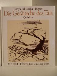 Heussen, Gregor Alexander  Die Gerusche des Tals. Gedichte 