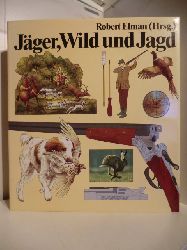 Elman, Robert (Hrsg.)  Jger, Wild und Jagd 