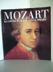 Fr den Inhalt verandwortlich: Hartmut Heinicke  Mozart. Klassik fr die Gegenwart 