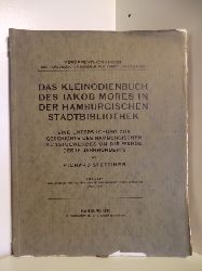 Stettiner, Richard  Verffentlichung des Hamburgischen Museums fr Kunst und Gewerbe. Das Kleinodienbuch des Jakob Mores in der Hamburgischen Stadtbibliothek. 