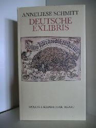 Schmitt, Anneliese  Deutsche Exlibris. Von den Ursprngen bis zum Beginn des 20. Jahrhunderts 