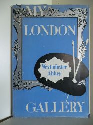 Text by Meadows White. Photographs by Derrick L. Sayer  My London. Westminster Abbey 