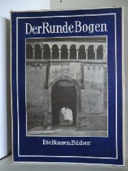 Auswahl, Anordnung und Text von Adolf Heckel:  Die Blauen Bcher. Der Runde Bogen 