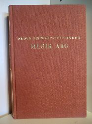 Schwarz-Reiflingen, Erwin  Musik ABC. Universallexikon fr Musikfreunde und Rundfunkhrer 