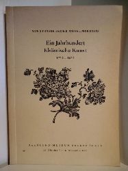 Keine Autorenangaben  Aus Strassburger Museumsbesitz. Ein Jahrhundert Elsssische Kunst 1730 - 1830. Ausstellung vom 25. Oktober bis 16. November 1952 