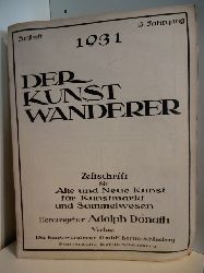 Herausgeber: Adolph Donath  Der Kunstwanderer. Juniheft, 13. Jahrgang 1931 