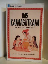 Das altindische Liebeslehrbuch  Das Kamasutram. Die indische Liebeskunst 