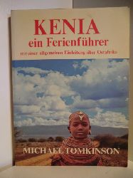 Tomkinson, Michael  Kenia ein Ferienfhrer. Mit einer allgemeinen Einleitung ber Ostafrika 