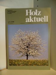 Keine Autorenangaben:  Holz aktuell. Eine Zeitschrift der Danzer-Unternehmen fr die Holzverarbeiter in aller Welt. Ausgabe 5 / 1985 