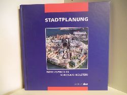 Herausgegeben von Klaus Alberts und Heike Piehler  Stadtplanung. Neue Aspekte in Schleswig-Holstein 